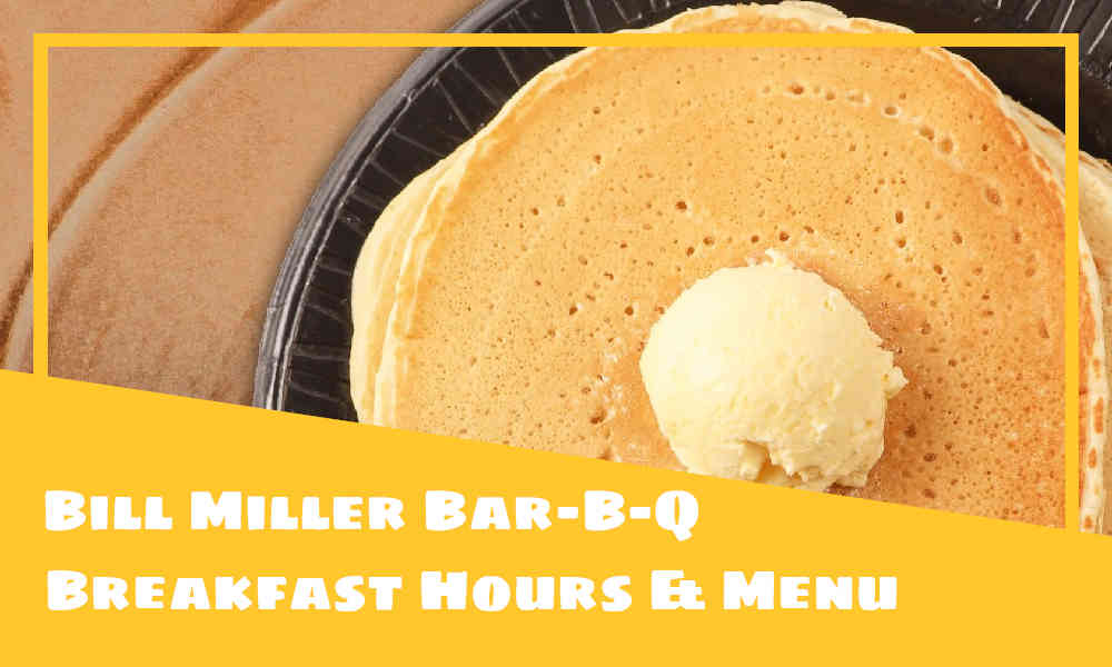 Bill Miller Breakfast hours