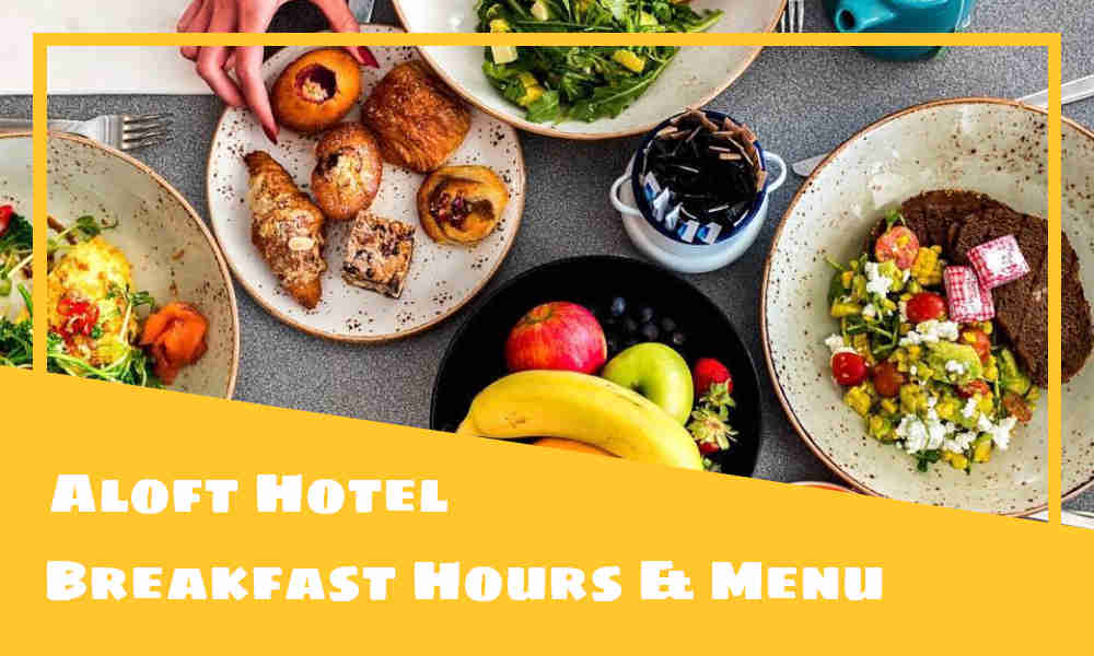 aloft breakfast hours