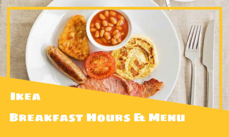 Ikea Breakfast Hours, Menu, Price, & Best Dishes (US)
