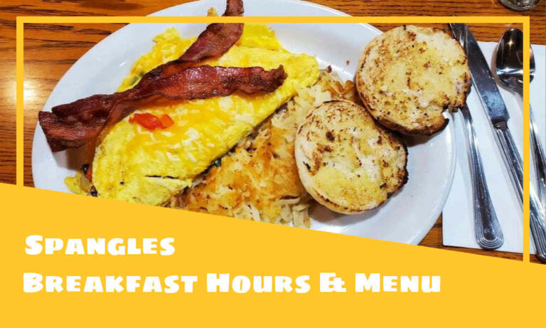 Spangles Breakfast Hours, Menu, Prices, & Best Dishes