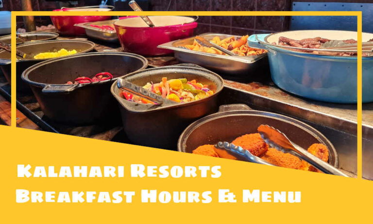 Kalahari Breakfast Buffet Hours, Menu, & Best Dishes